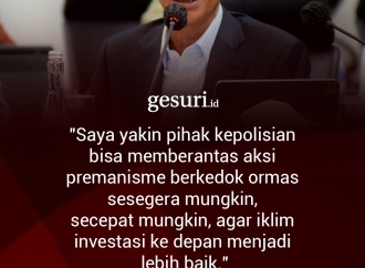 "Saya yakin kepolisian bisa memberantas premanisme..."