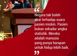 "Negara tak boleh abai terhadap suara pasien miskin..."