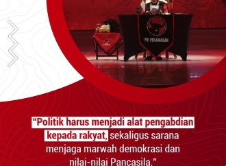 "Politik harus menjadi alat pengabdian kepada rakyat.."