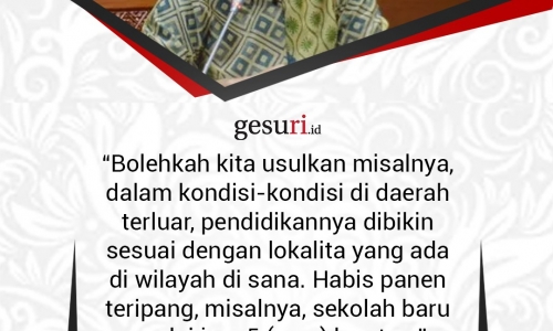 "Pendidikan dibikin sesuai lokalita yang ada..."