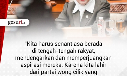 "Kita harus senantiasa berada di tengah-tengah rakyat..."