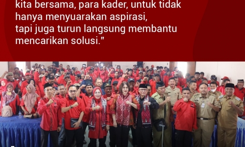 "PDI Perjuangan lahir dari rakyat, untuk rakyat..."