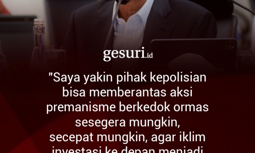 "Saya yakin kepolisian bisa memberantas premanisme..."