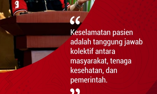 "Keselamatan pasien adalah tanggung jawab kolektif..."