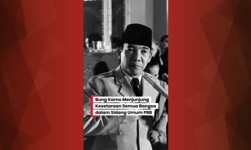Bung Karno Menjunjung Kesetaraan Semua Bangsa