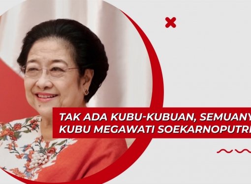 Tak Ada Kubu-Kubuan, Semuanya Kubu Megawati Soekarnoputri