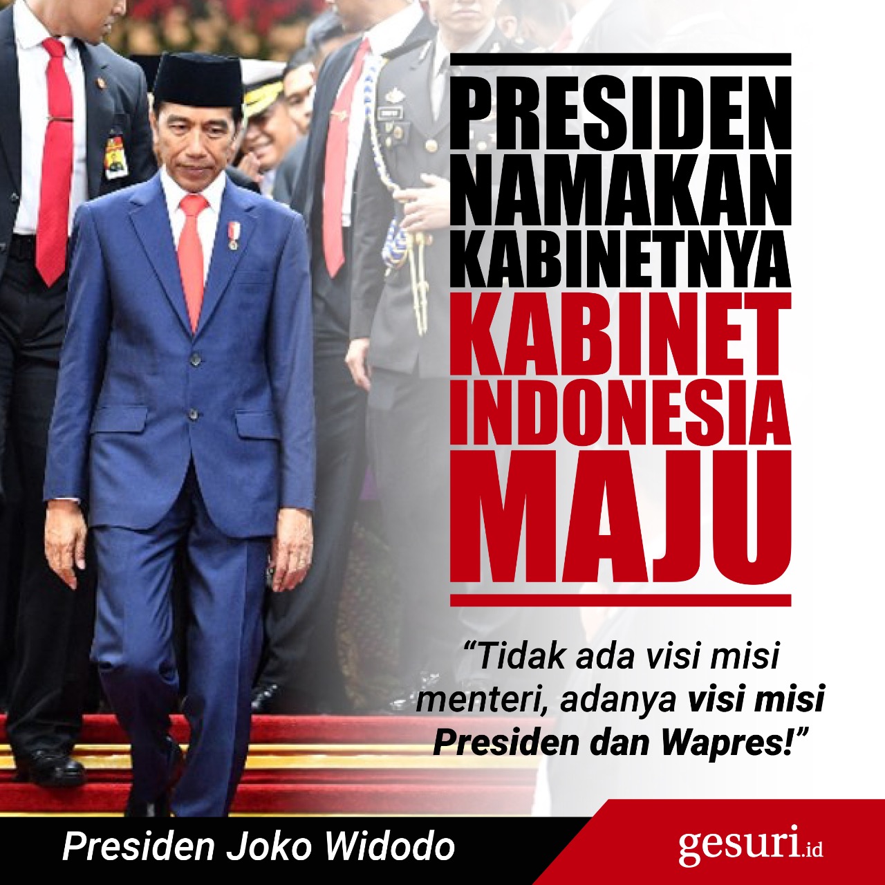 Presiden Jokowi Menamakan Kabinetnya Indonesia Maju