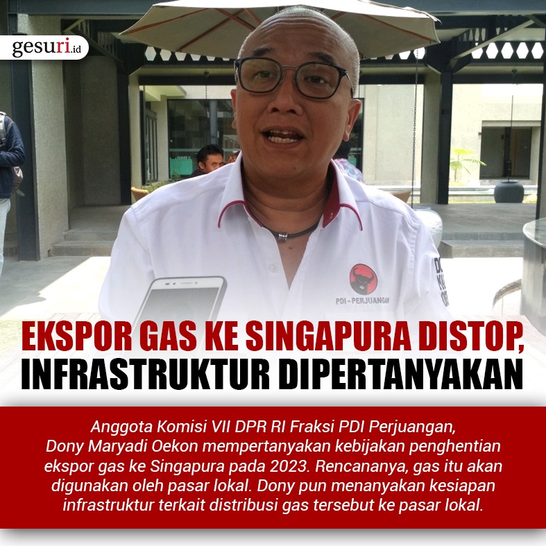 Ekspor Gas ke Singapura Distop, Infrastruktur Dipertanyakan