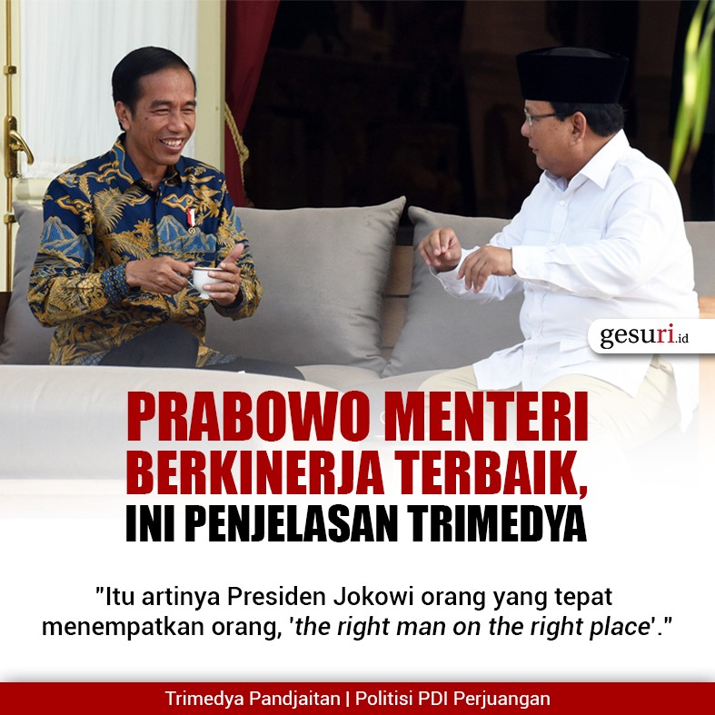 Prabowo Menteri Berkinerja Terbaik, Ini Penjelasan Trimedya
