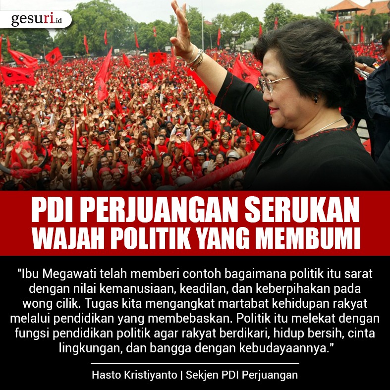 PDI Perjuangan Serukan Wajah Politik Yang Membumi