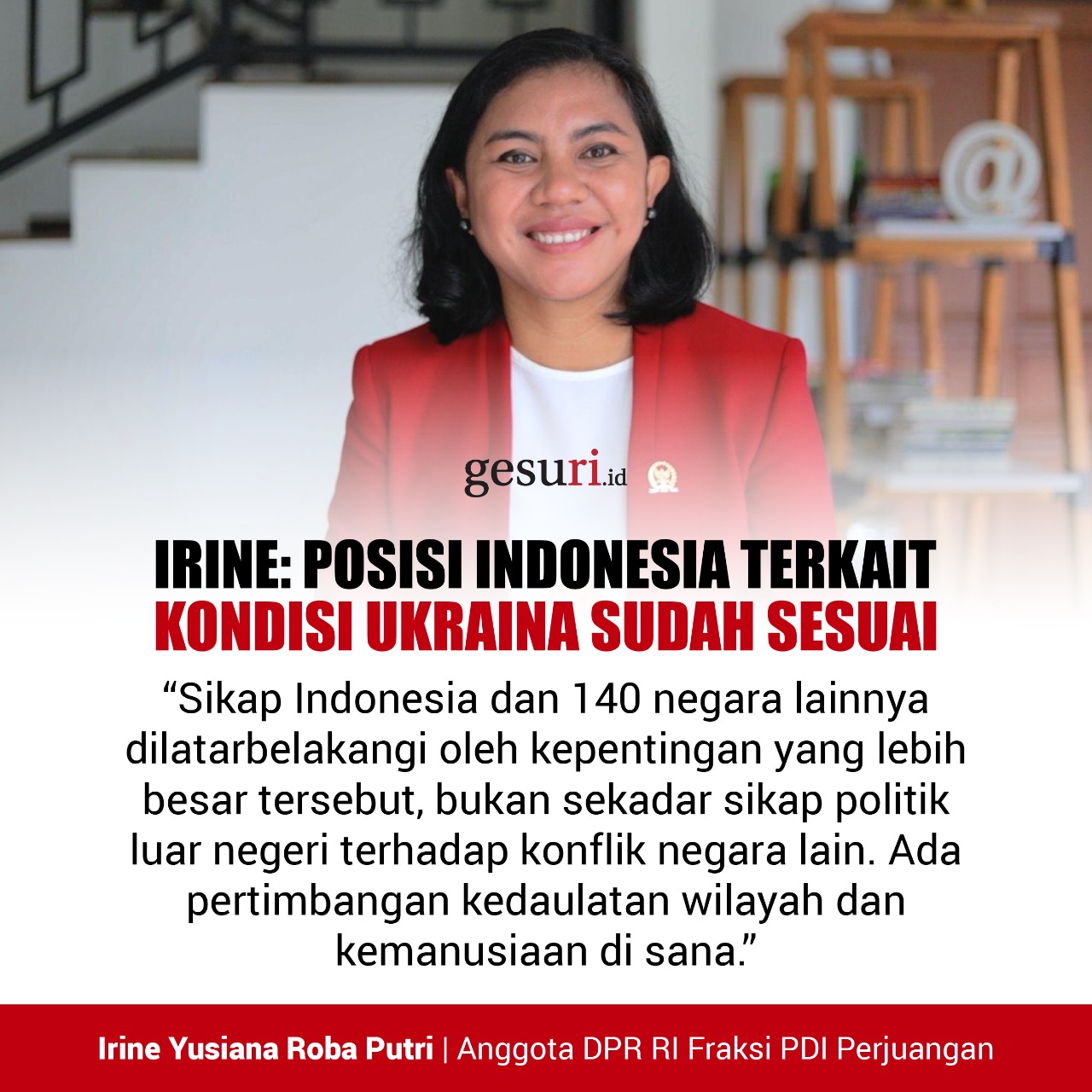 Irine: Posisi Indonesia Terkait Ukraina Sudah Sesuai (2/2)