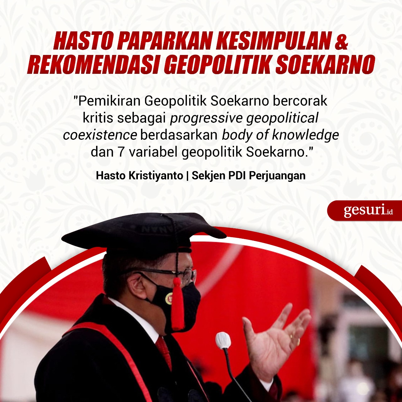 Hasto Paparkan Kesimpulan & Rekomendasi Geopolitik Soekarno