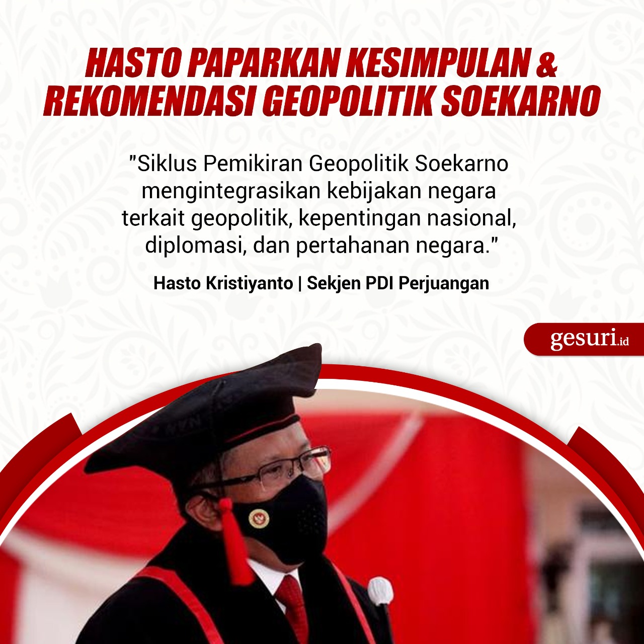 Hasto Paparkan Kesimpulan & Rekomendasi Geopolitik Soekarno