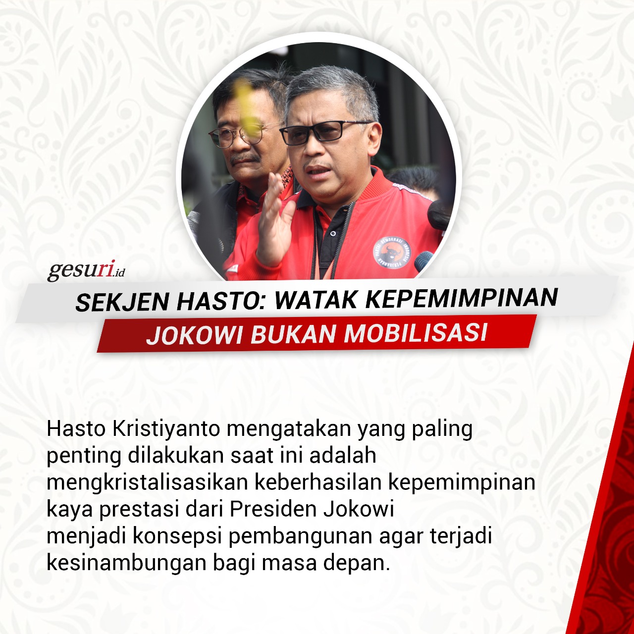 Hasto: Watak Kepemimpinan Jokowi Bukan Mobilisasi (1/8)