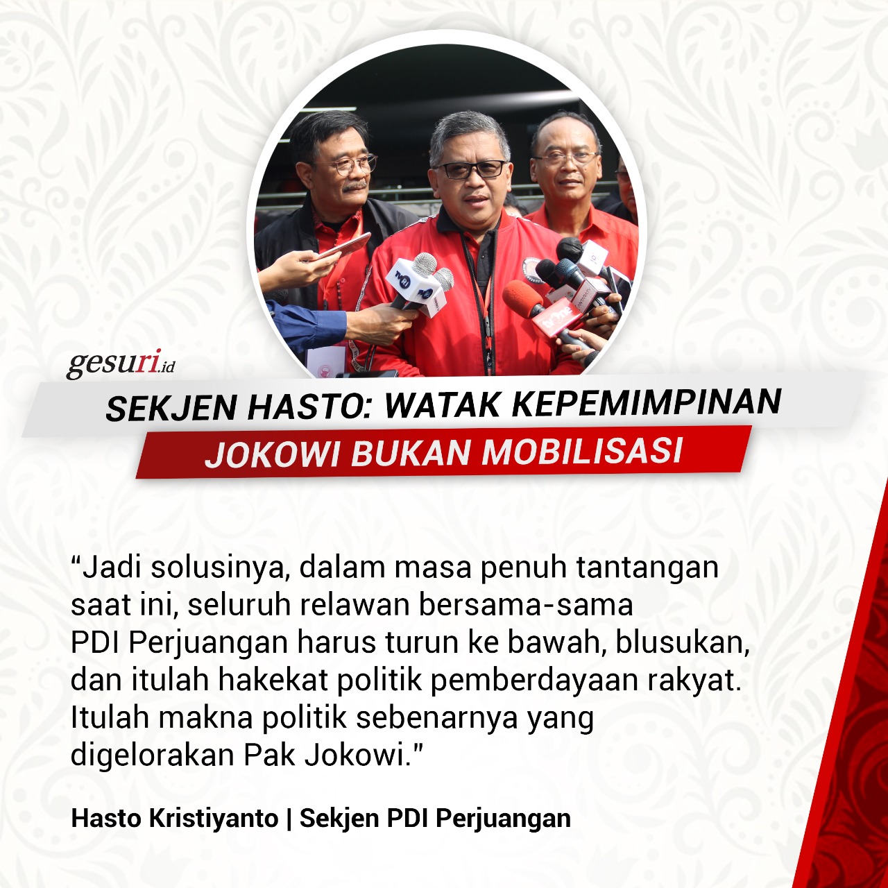 Hasto: Watak Kepemimpinan Jokowi Bukan Mobilisasi (6/8)